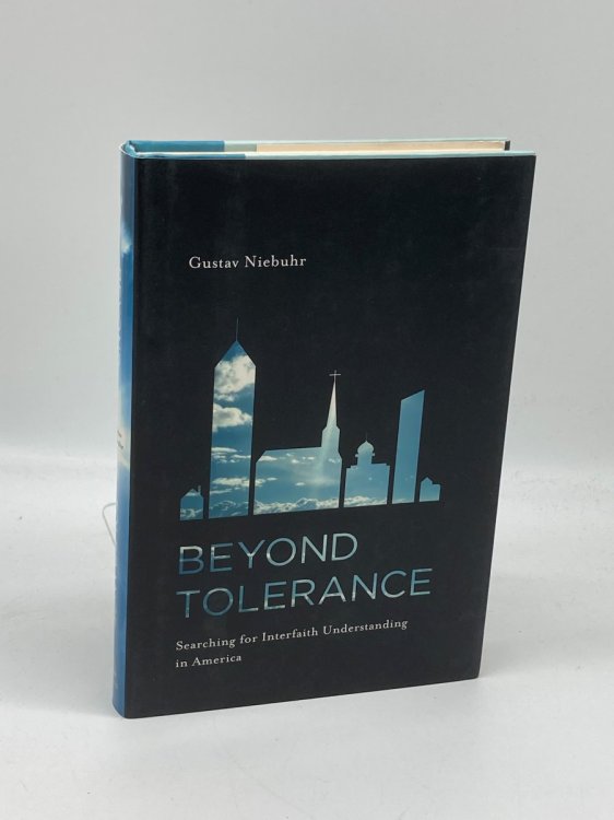 Beyond Tolerance Searching for Interfaith Understanding in America