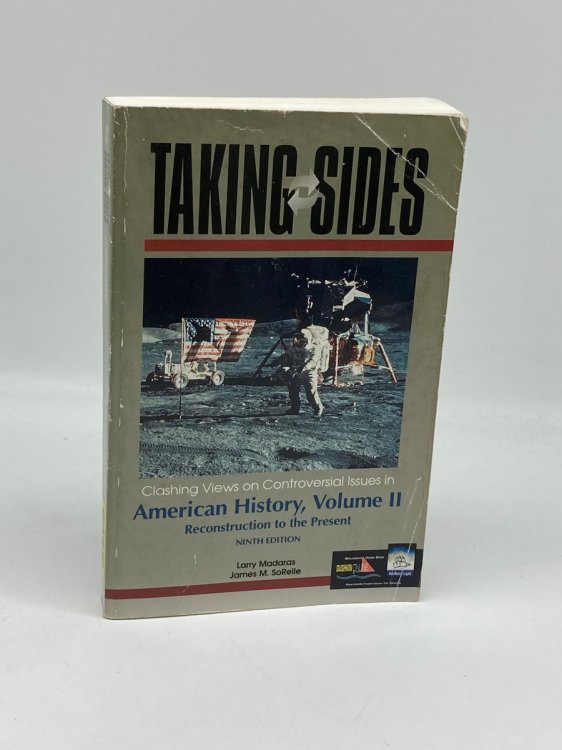 Taking Sides Clashing Views on Controversial Issues in American History, Vol. II