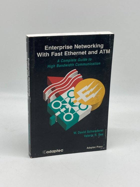Enterprise Networking with Fast Ethernet and Atm