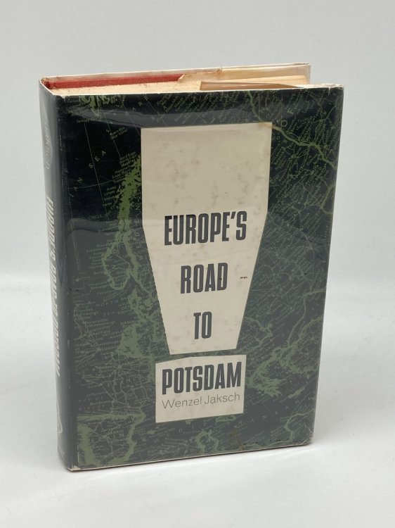 Europe's Road to Potsdam. Translated and Edited by Kurt Glaser