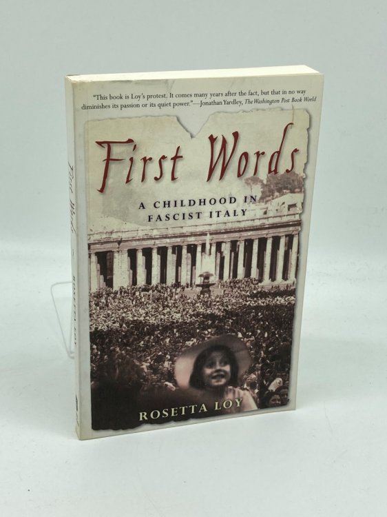 First Words A Childhood in Fascist Italy
