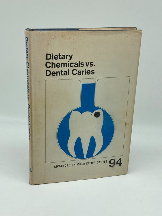 Dietary Chemicals Vs. Dental Caries; Based on a Symposium on Dietary Chemicals in Relation to Dental Caries, Sponsored by the Agricultural and Food . 18, 1966