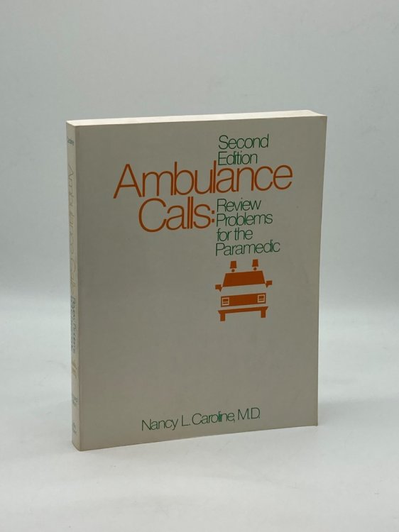 Ambulance Calls Review Problems for the Paramedic