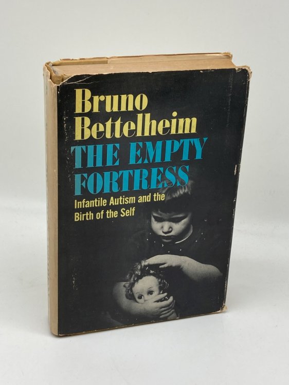 Empty Fortress Infantile Autism and the Birth of Self