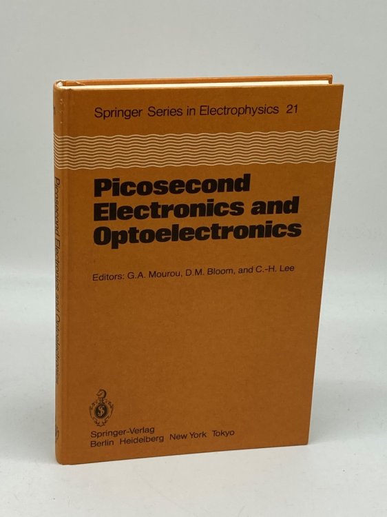 Picosecond Electronics and Optoelectronics Proceedings of the Topical Meeting Lake Tahoe, Nevada, March 1315, 1985