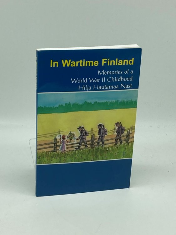 In Wartime Finland Memories of a World War II Childhood