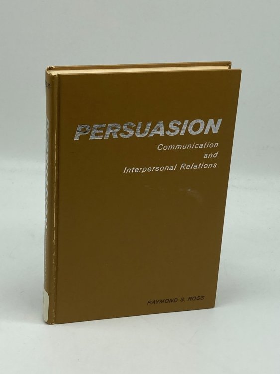 Persuasion Communication and Interpersonal Relations