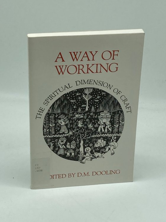 A Way of Working The Spiritual Dimension of Craft