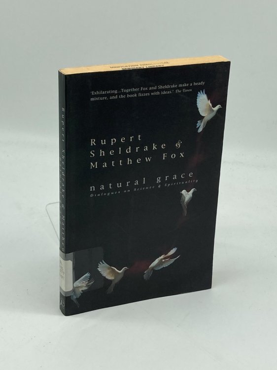 Natural Grace Dialogues on Science and Spirituality