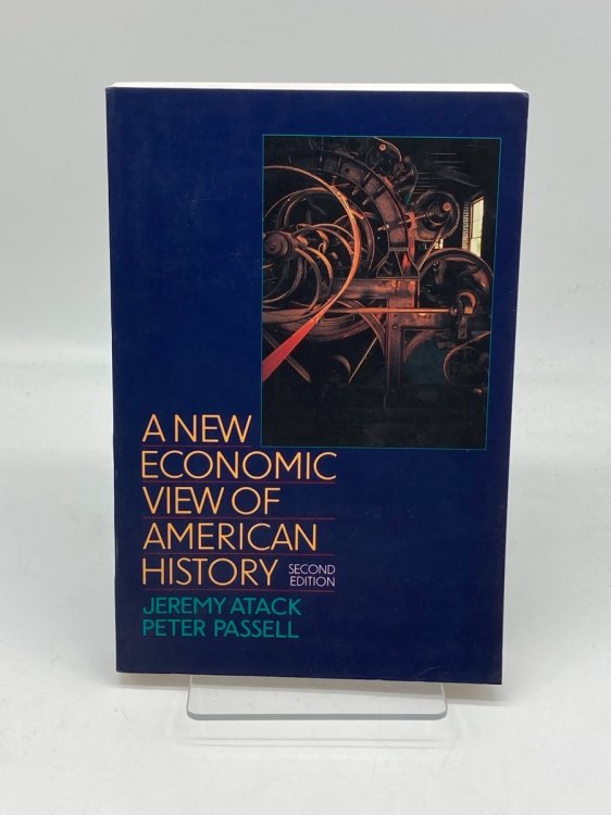 A New Economic View of American History From Colonial Times to 1940