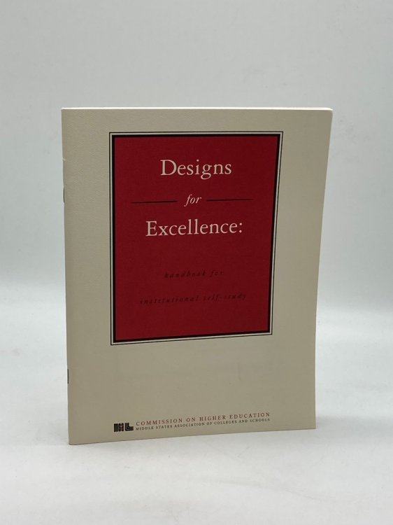 Designs for Excellence: Handbook for Institutional Self-Study