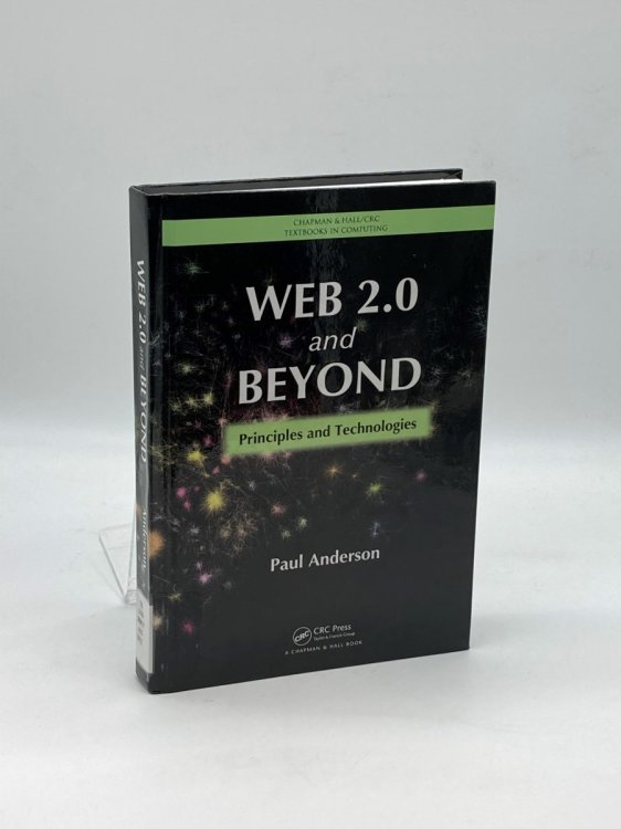 Web 2.0 and Beyond Principles and Technologies