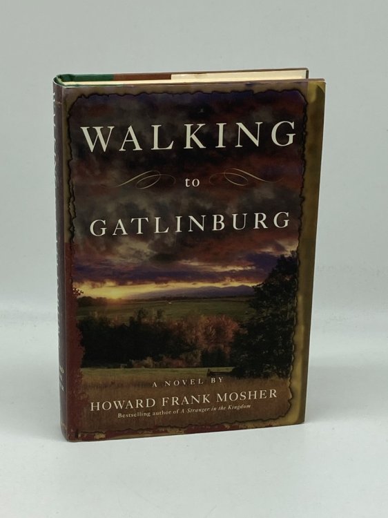 Walking to Gatlinburg A Novel