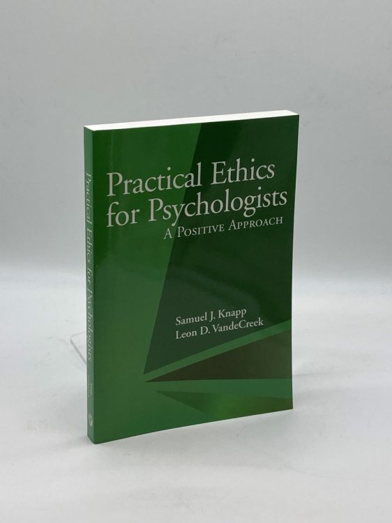 Practical Ethics for Psychologists A Positive Approach
