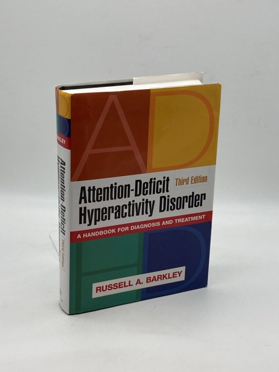 Attention-Deficit Hyperactivity Disorder, Third Edition A Handbook for Diagnosis and Treatment