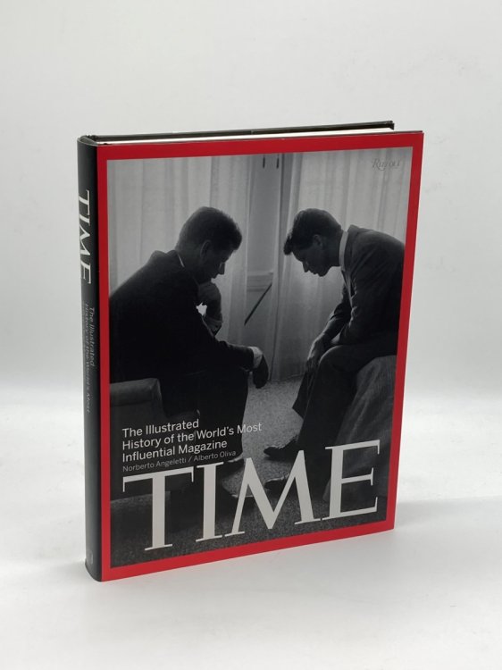 Time The Illustrated History of the World's Most Influential Magazine