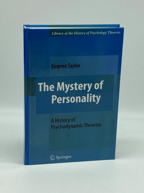 The Mystery of Personality A History of Psychodynamic Theories