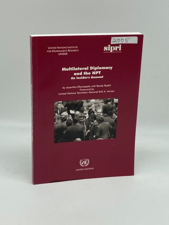 Multilateral Diplomacy and the Npt An Insiders Account