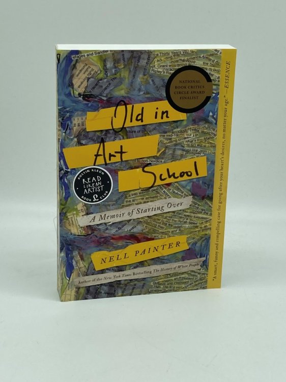 Old in Art School A Memoir of Starting Over
