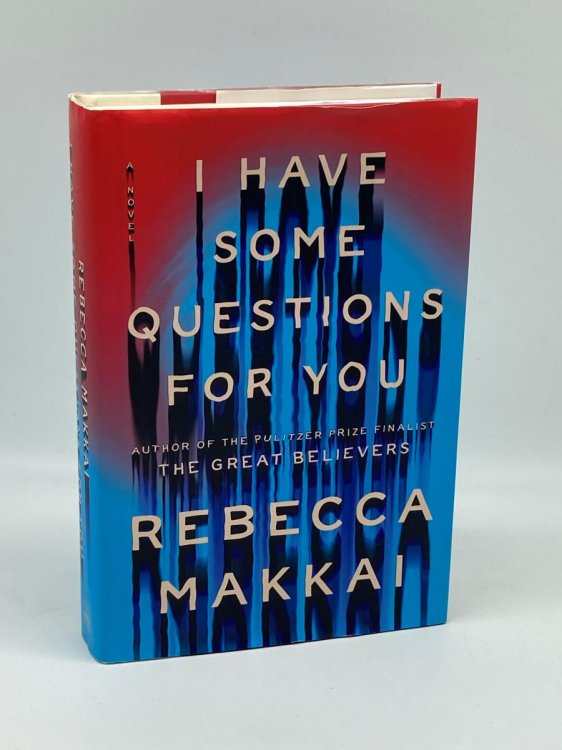 I Have Some Questions for You A Novel