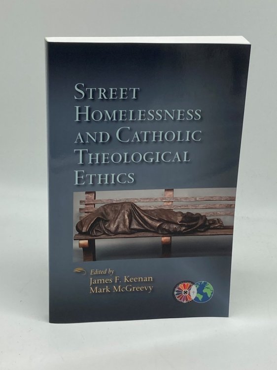 Street Homelessness and Catholic Theological Ethics