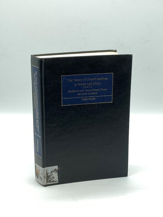 The Theory of Transformations in Metals and Alloys. an Advanced Textbook in Physical Metallurgy, Part 1 Equilibrium and General Kinetic Theory.