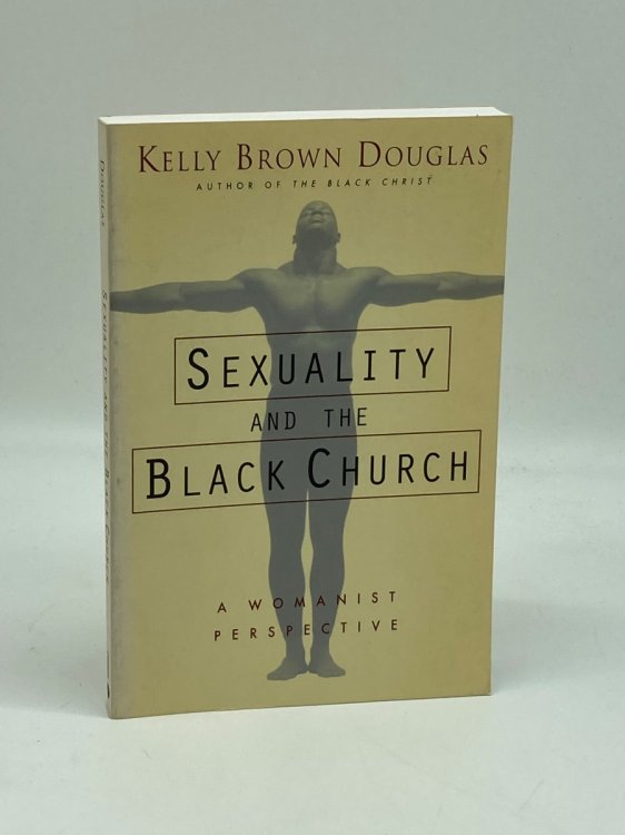 Sexuality and the Black Church A Womanist Perspective