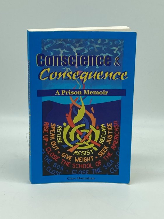 Conscience & Consequence A Prison Memoir