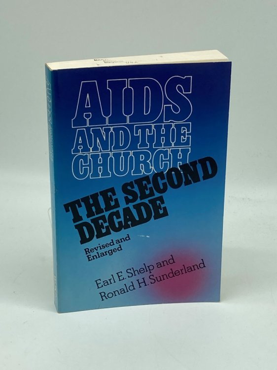 AIDS and the Church, Revised and Enlarged The Second Decade