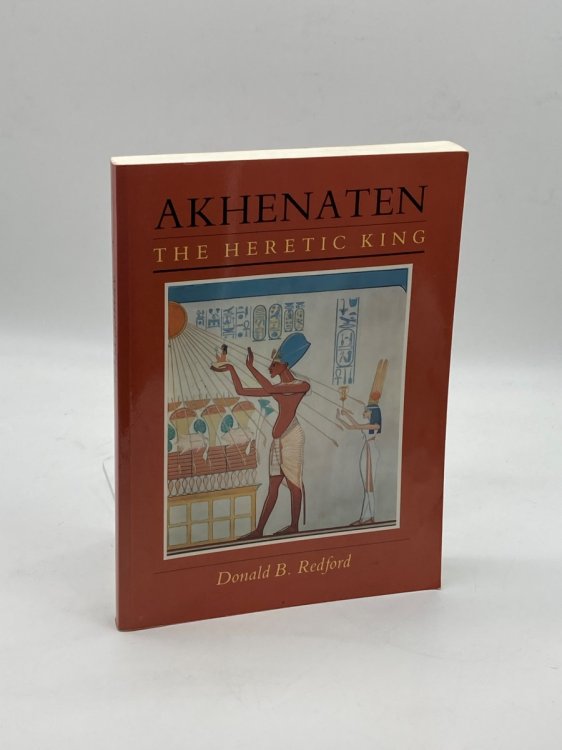 Akhenaten The Heretic King