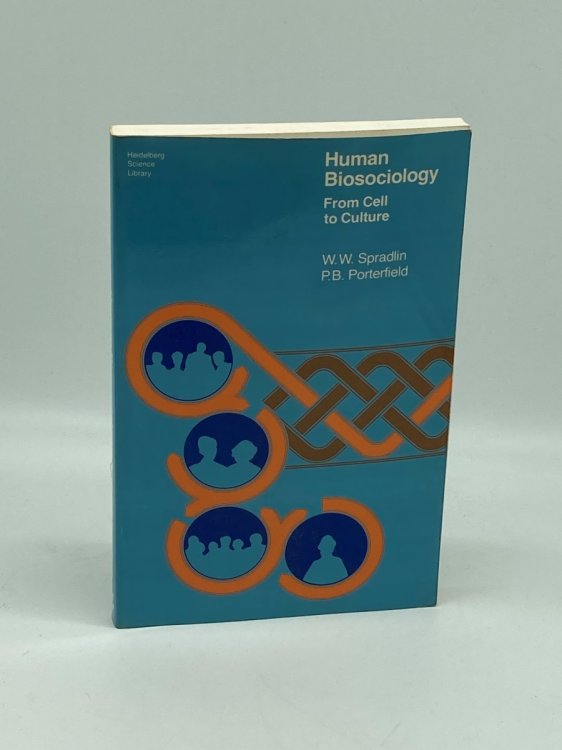 Human Biosociology From Cell to Culture
