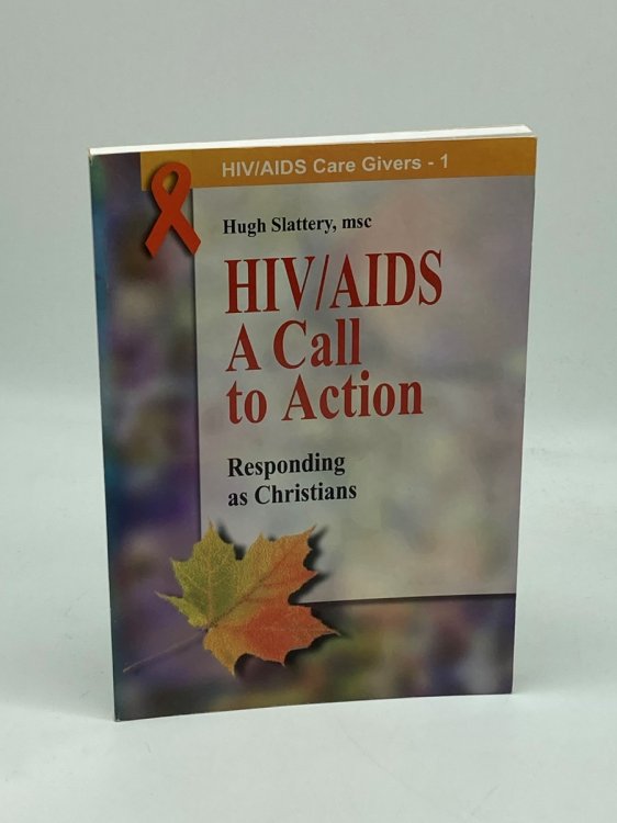 HIV/AIDS, a Call to Action Responding As Christians