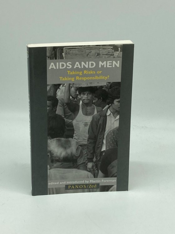 AIDS and Men Taking Risks or Taking Responsibility