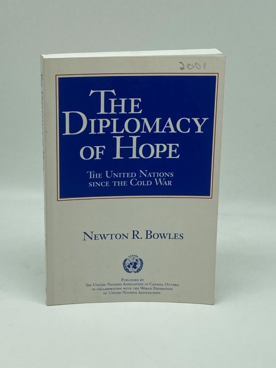 The Diplomacy of Hope The United Nations Since the Cold War