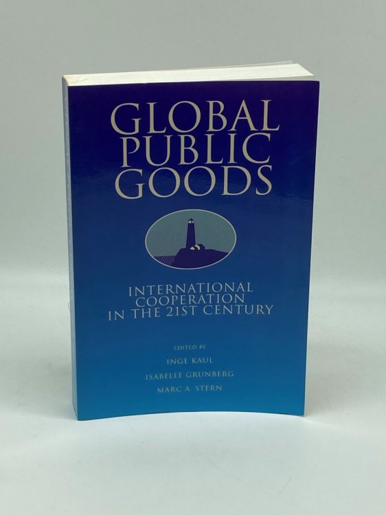Global Public Goods International Cooperation in the 21St Century