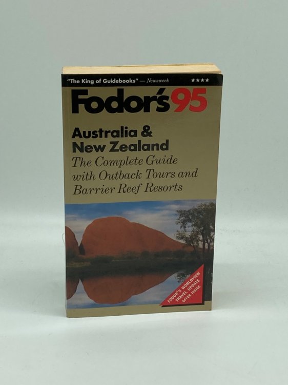 Australia & New Zealand '95 The Complete Guide with Outback Tours and Barrier Reef Resorts