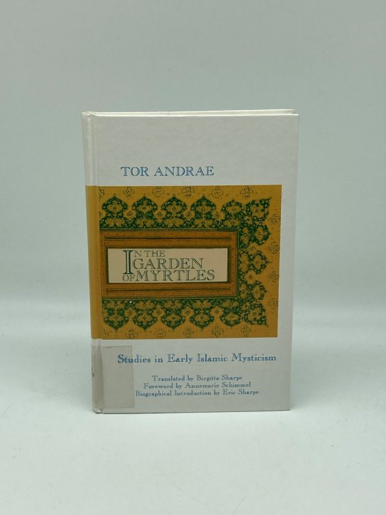 In the Garden of Myrtles Studies in Early Islamic Mysticism