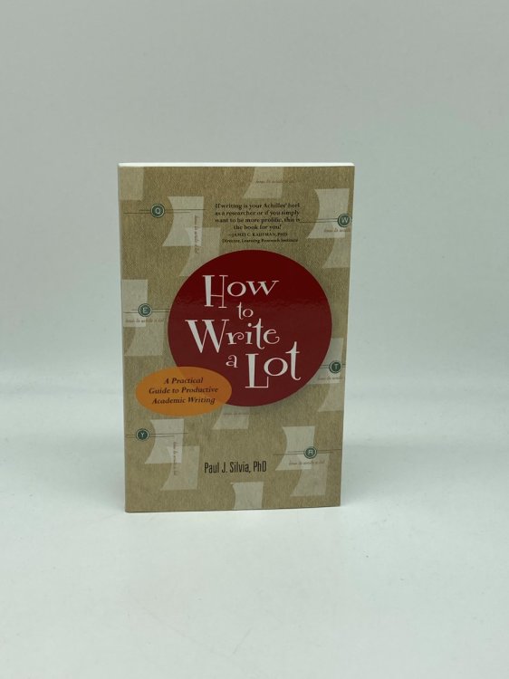 How to Write a Lot A Practical Guide to Productive Academic Writing
