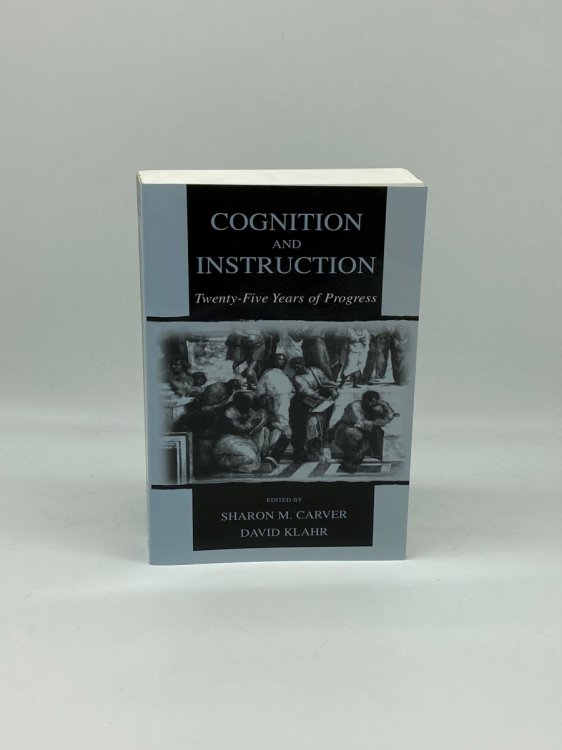 Cognition and Instruction Twenty-Five Years of Progress