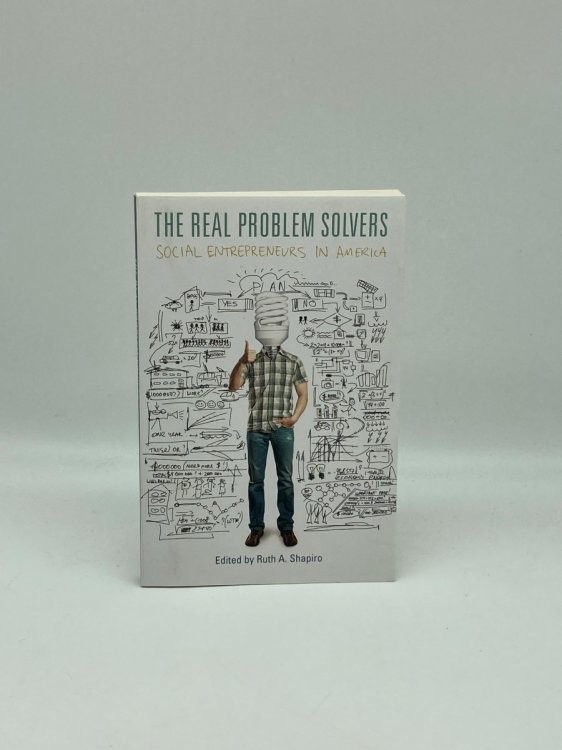 The Real Problem Solvers Social Entrepreneurs in America