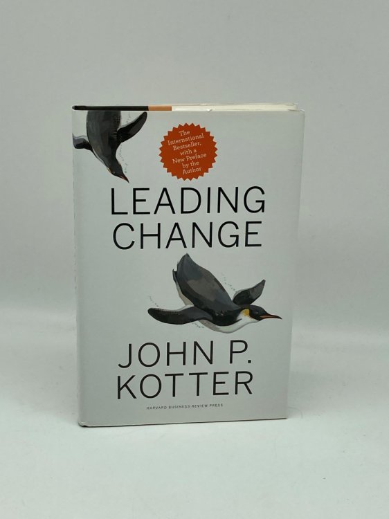 Leading Change, with a New Preface by the Author