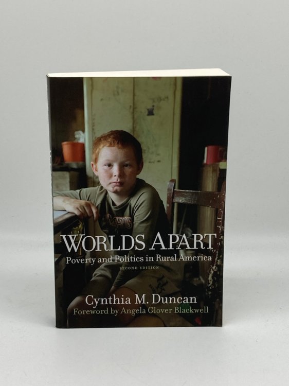 Worlds Apart Poverty and Politics in Rural America