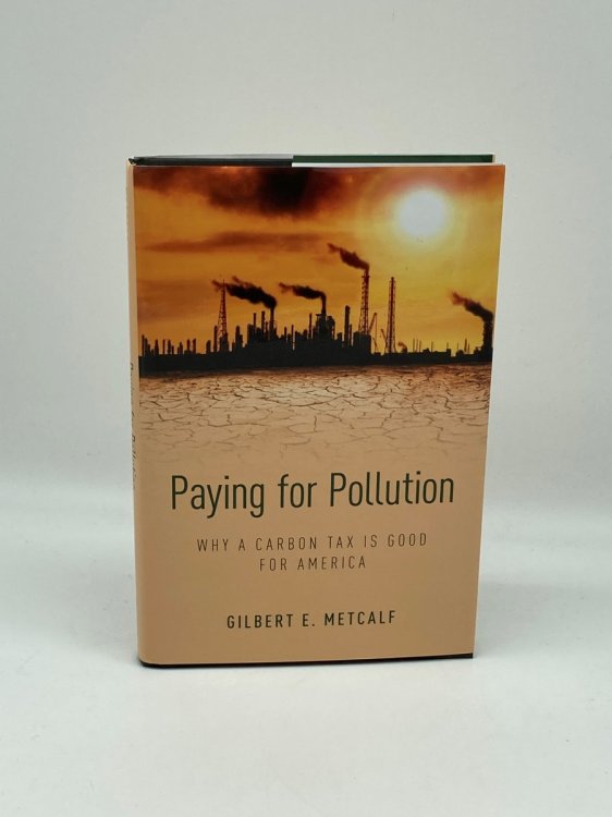 Paying for Pollution Why a Carbon Tax is Good for America