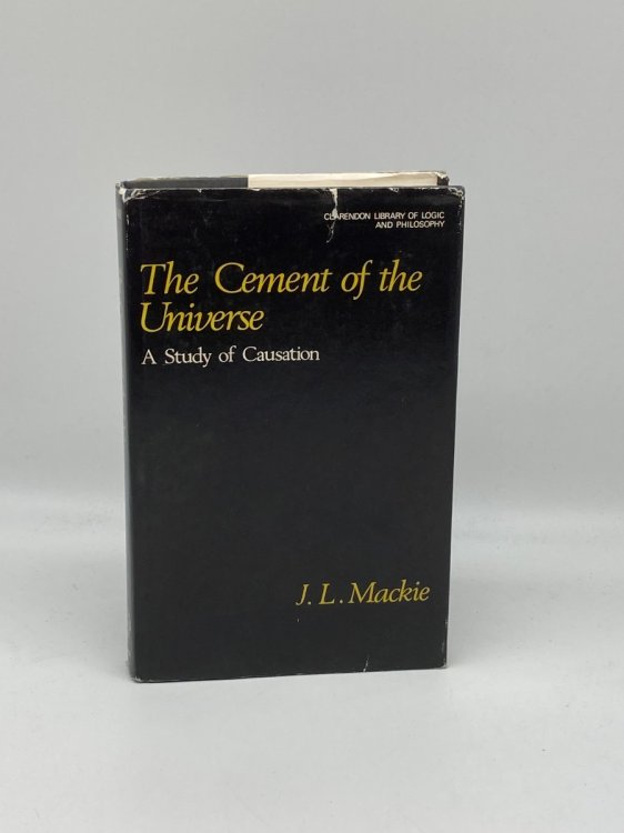The Cement of the Universe; A Study of Causation