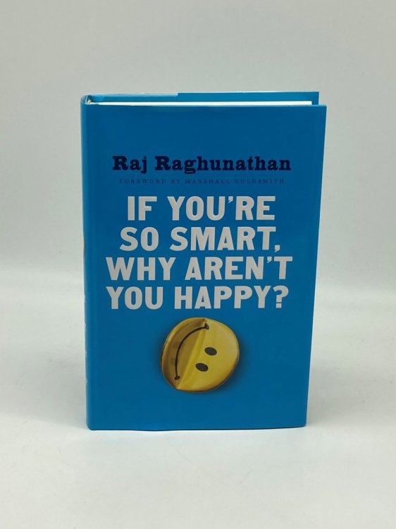 If You're so Smart, why Aren't You Happy