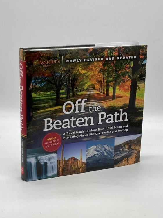 Off the Beaten Path A Travel Guide to More Than 1000 Scenic and Interesting Places Still Uncrowded and Inviting