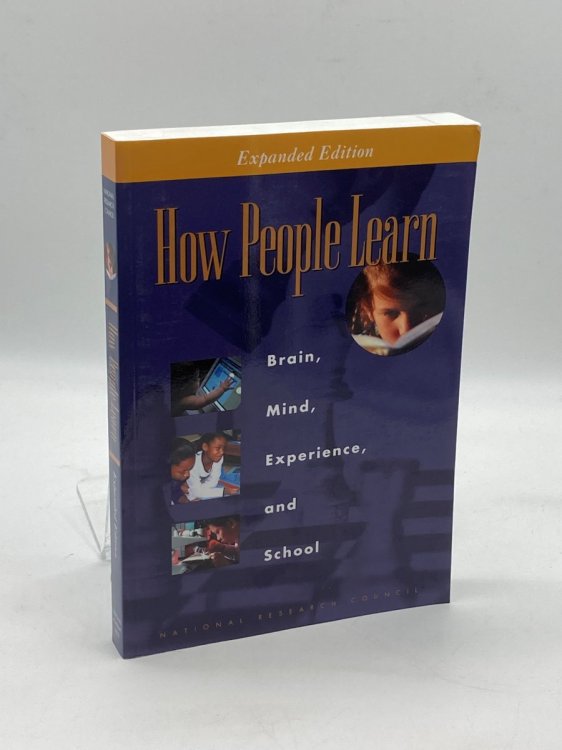How People Learn Brain, Mind, Experience, and School: Expanded Edition