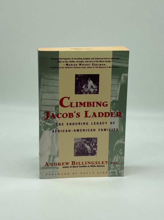 Climbing Jacob's Ladder The Enduring Legacies of African-American Families