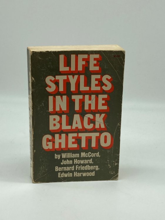 Life Styles in the Black Ghetto