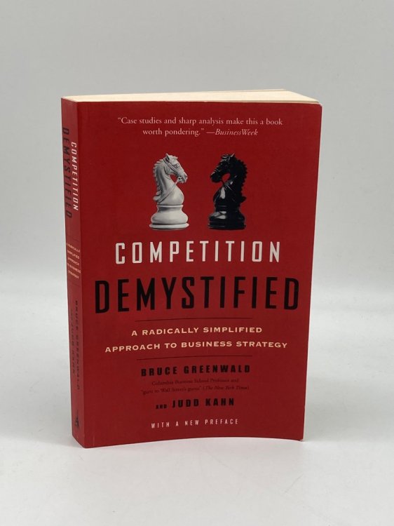 Competition Demystified A Radically Simplified Approach to Business Strategy